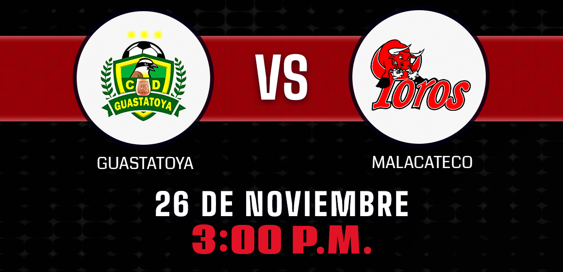 PREVIA: Guastatoya vs Malacateco, es ahora o nunca; cuándo y dónde verlo