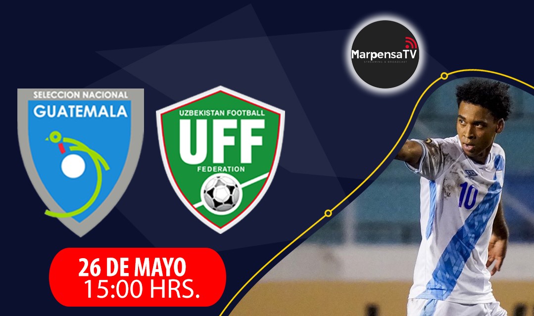 Guatemala ante Uzbekistán por el todo o nada, esto debe saber
