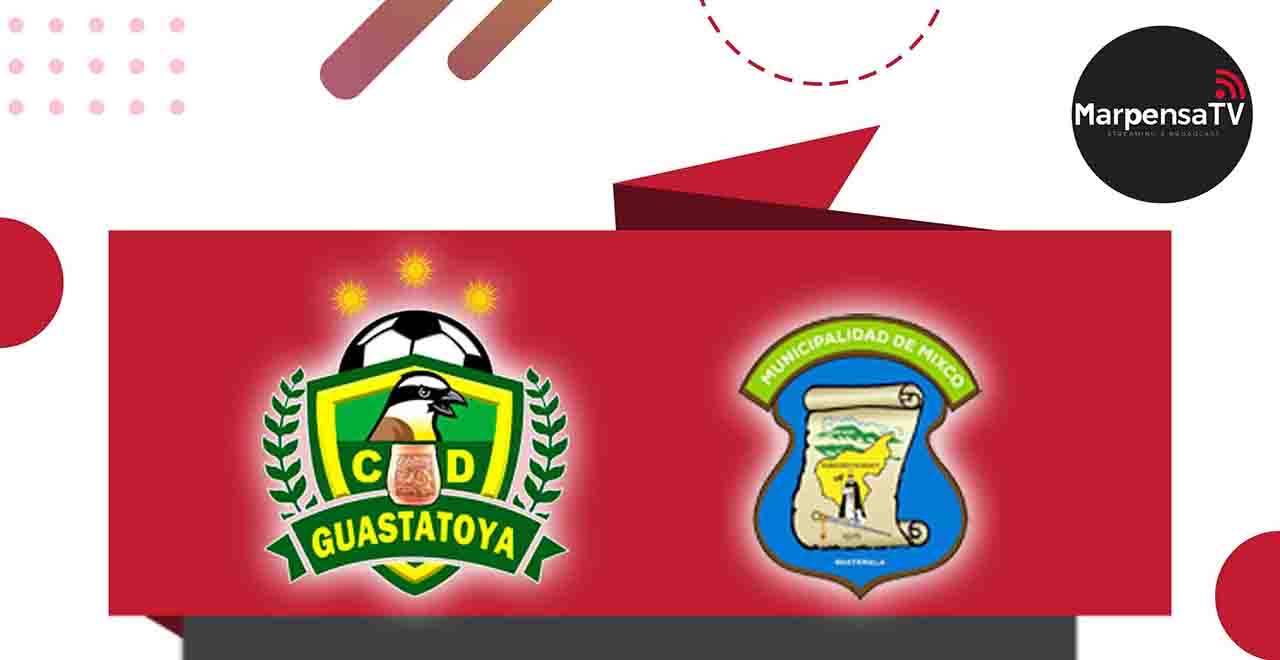 Guastatoya y Mixco buscan reivindicarse, dónde y cuándo ver el juego