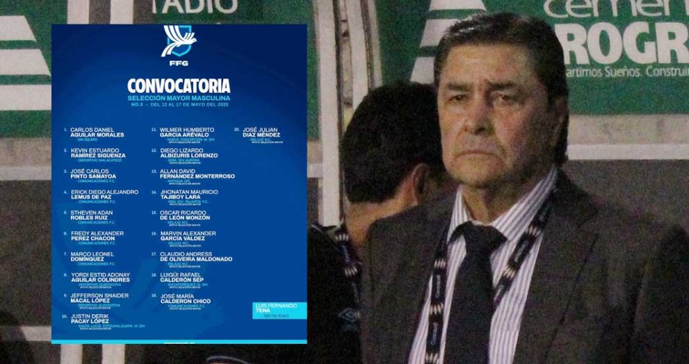 Nómina de la Selección de Guatemala en el cierre de la fase final de la Liga Nacional