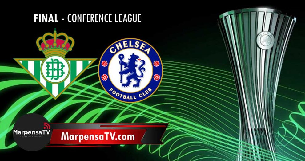 Previa de la final de la Conference League entre el Real Betis y el Chelsea