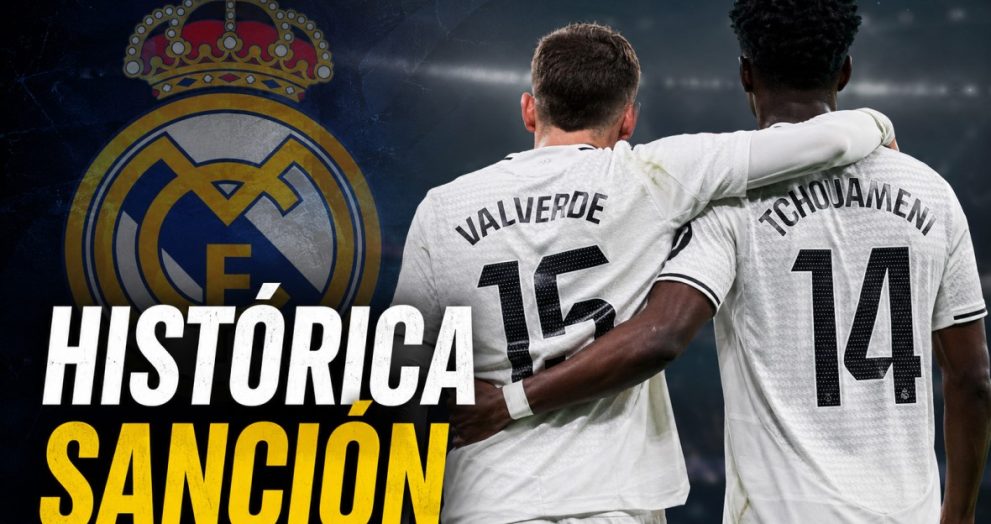 Histórica sanción para Federico Valverde y Aurélien Tchouaméni