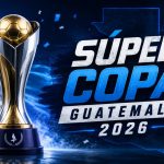 La Súper Copa de Guatemala se jugará al estilo europeo